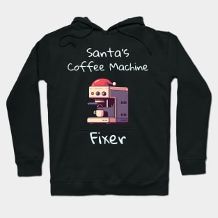 Santa's Coffee Machine Fixer Hoodie